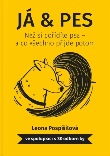 Já & Pes - Než si pořídíte psa a co všec